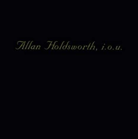 Allan Holdsworth (1946-2017): I.O.U., CD