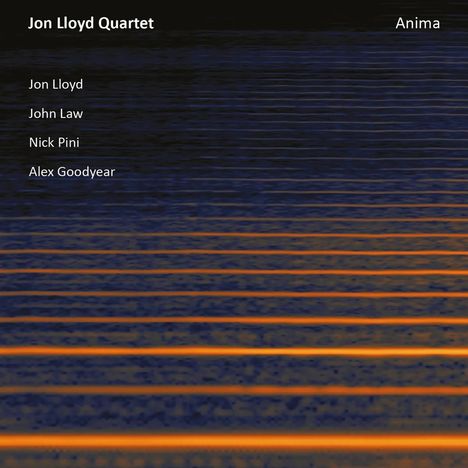 "Jon Lloyd Quartet", "Anima"; darunter Namen: Jon Lloyd, John Law, Nick Pini, Alex Goodyear. Blaue und orange Streifen.