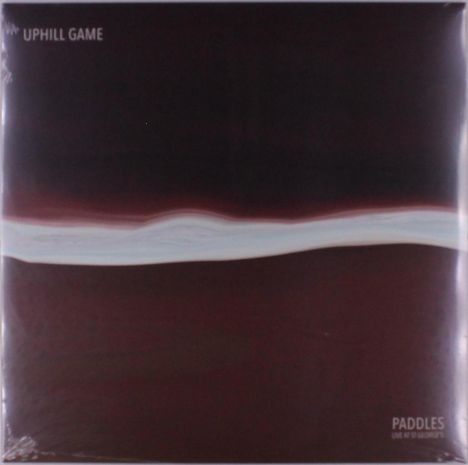 Text: "UPHILL GAME" oben links, "PADDLES LIVE AT ST GEORGE'S" unten rechts. Dunkelrot mit heller horizontaler Linie.