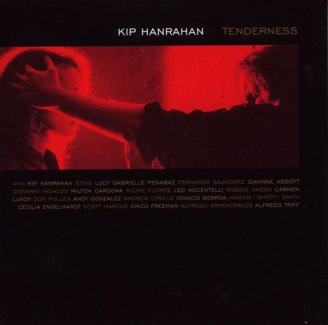 Kip Hanrahan (geb. 1954): Tenderness, CD