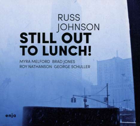 Russ Johnson (geb. 1965): Still Out To Lunch!, CD