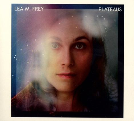 Lea W. Frey: Plateaus, LP