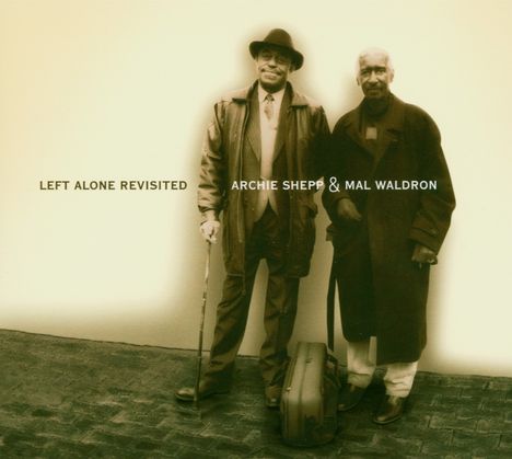 Archie Shepp &amp; Mal Waldron: Left Alone Revisited, CD