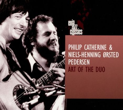 Philip Catherine &amp; Niels-Henning Orsted-Pedersen: Art Of Duo (Enja Jazz Classics), CD