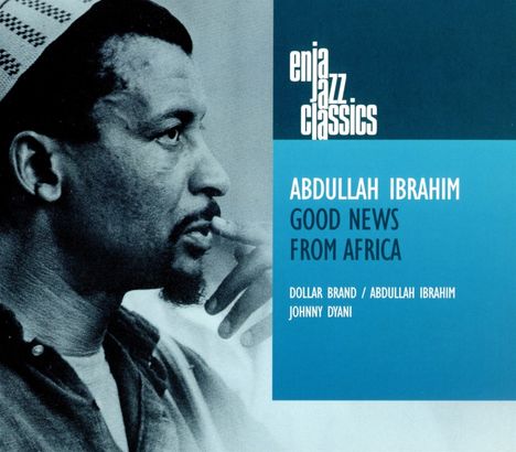 Abdullah Ibrahim (Dollar Brand) (geb. 1934): Good News From Africa (Enja Jazz Classics), CD