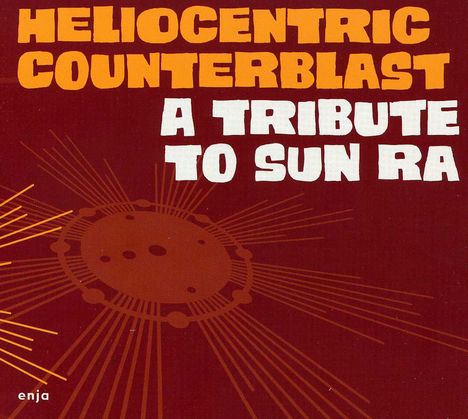 Heliocentric Counterblast: A Tribute To Sun Ra (Digipack), CD