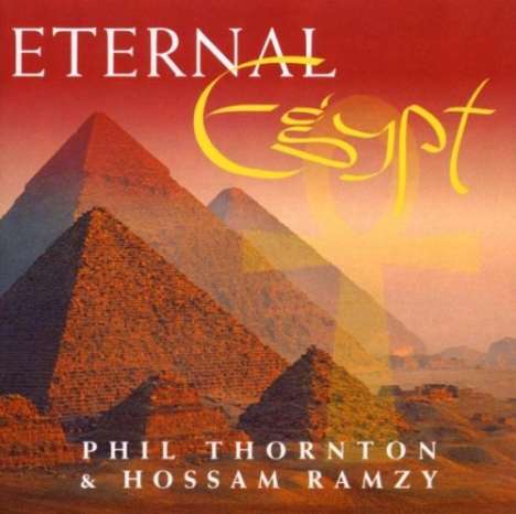 Phil Thornton &amp; Hossam Ramzy: Eternal Egypt, CD