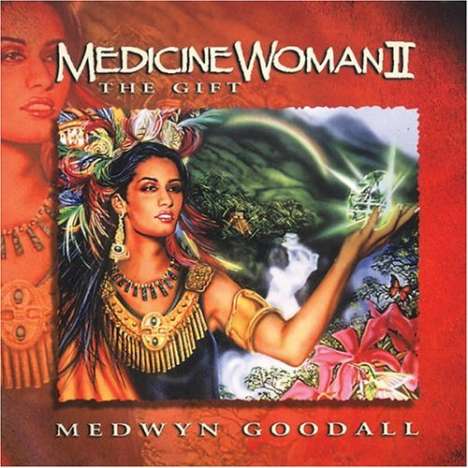 Medwyn Goodall: Medicine Woman II: The Gift, CD