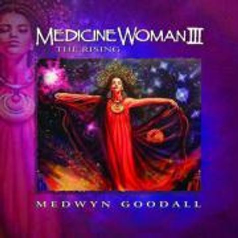 Medwyn Goodall: Medicine Woman III: The Rising, CD