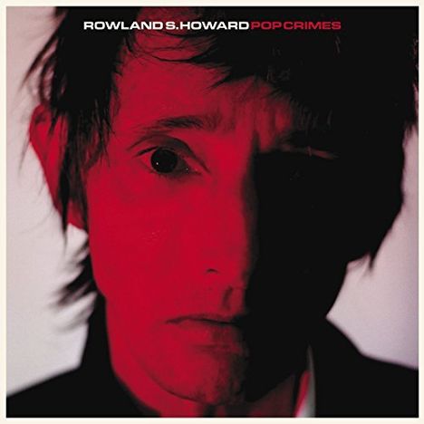 Rowland S. Howard: Pop Crimes, CD