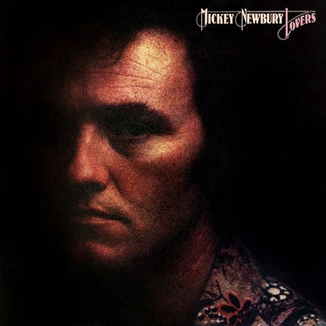 „Mickey Newbury Lovers“ in stilisierter Schrift. Dunkle, nachdenkliche Person mit Blick nach links.