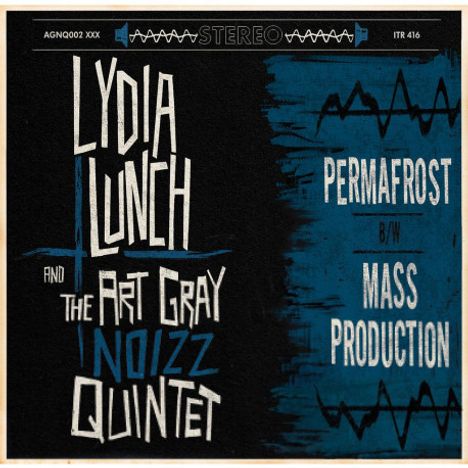 "Lydia Lunch and the Art Gray Noizz Quintet" und "Permafrost b/w Mass Production" im Retro-Design mit blauen Wellenformen.