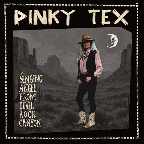 "PINKY TEX" und "THE SINGING ANGEL FROM DEVIL ROCK CANYON" in großen, rustikalen Buchstaben. Person im Cowboy-Outfit.