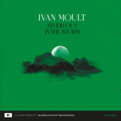 IVAN MOULT, STOOD OUT IN THE STORM. Grüner Hintergrund, Wolke und Mond im Vordergrund.