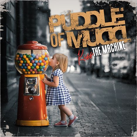 Puddle Of Mudd: Kiss The Machine, CD