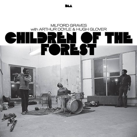 Milford Graves, Arthur Doyle &amp; Hugh Glover: Children Of The Forest, 2 LPs