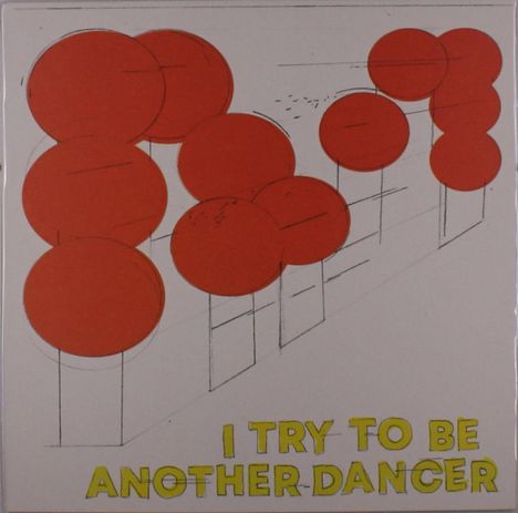 Another Dancer: I Try To Be Another Dancer, LP