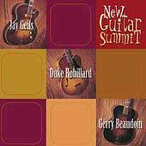 Jay Geils, Duke Robillard &amp; Gerry Beaudoin: New Guitar Summit, CD