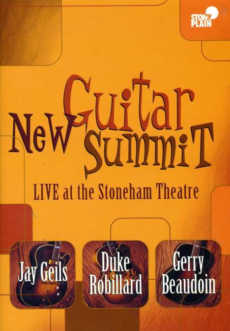 Jay Geils, Duke Robillard &amp; Gerry Beaudoin: Guitar Summit Live At The Stoneham Theatre, DVD