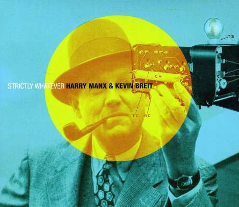 Harry Manx &amp; Kevin Breit: Strictly Whatever, CD