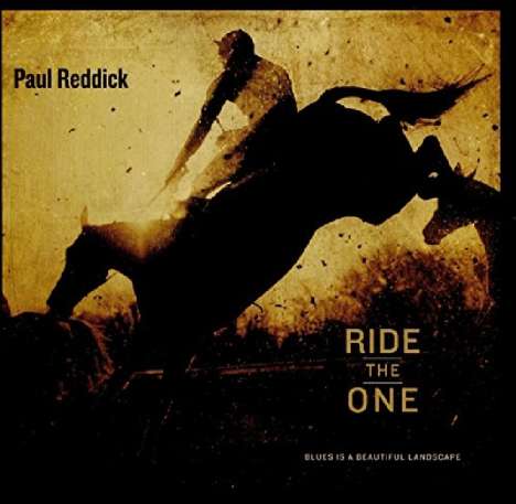 Paul Reddick: Ride The One, CD