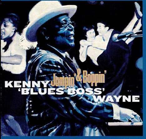Kenny "Blues Boss" Wayne: Jumpin' &amp; Boppin', CD