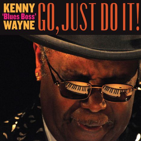 Kenny "Blues Boss" Wayne: Go, Just Do It!, CD