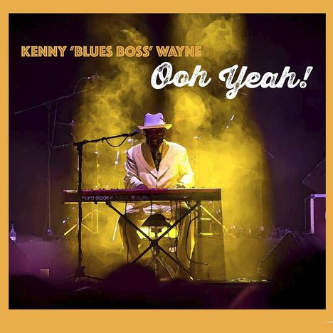 Kenny -Blues Boss- Wayne: Ooh Yeah!, CD