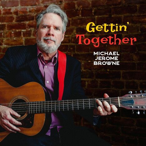 Michael Jerome Browne: Gettin' together, CD
