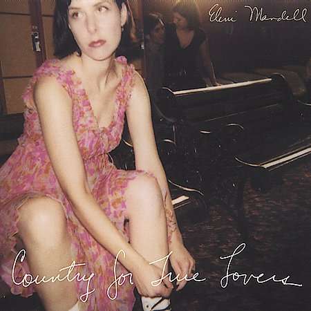 Eleni Mandell: Country For True Lovers, CD