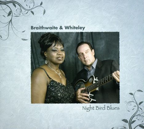 Braithwaite &amp; Whiteley: Night Bird Blues, CD