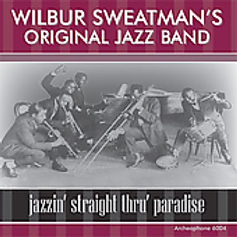 Wilbur Sweatman: Jazzin Straight Thru Paradise, CD
