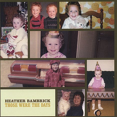 Heather Bambrick (geb. 1971): Those Were The Days, CD