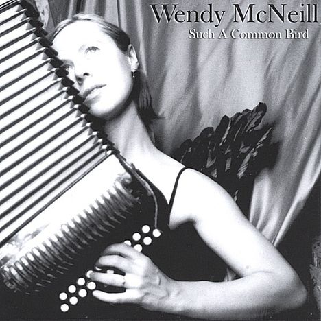 Wendy McNeill: Such A Common Bird, CD