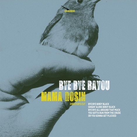 Mama Rosin: Bye Bye Bayou (Director's Cut), CD