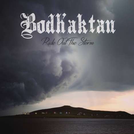 Bodh'Aktan: Ride Out The Storm, CD