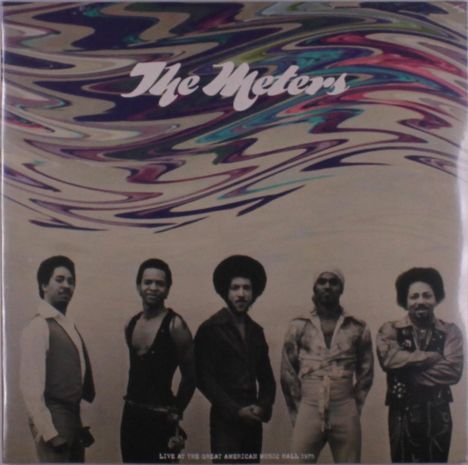 "The Meters" steht oben in verschnörkelter Schrift. Unten: "Live at the Great American Music Hall 1977". Fünf Männer posieren.