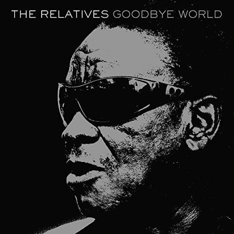 The Relatives: Goodbye World, CD