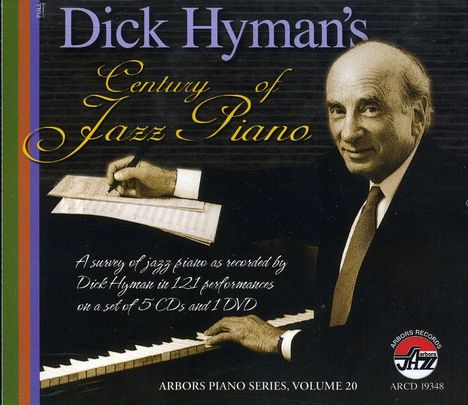 Dick Hyman (geb. 1927): Century Of Jazz Piano, 5 CDs und 1 DVD