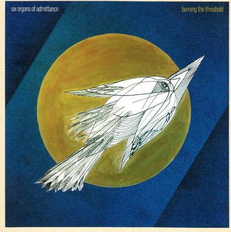 Six Organs Of Admittance: Burning The Threshold, CD