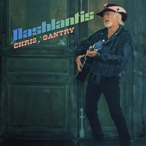 Chris Gantry: Nashlantis, CD