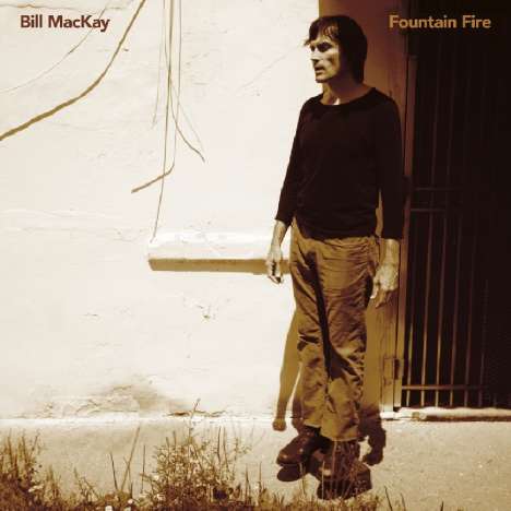 Bill MacKay: Fountain Fire, LP