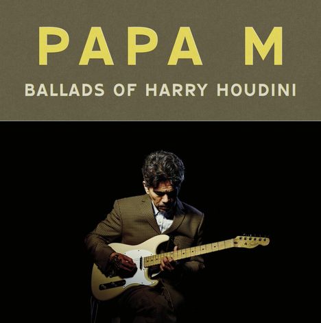 Papa M: Ballads Of Harry Houdini, LP