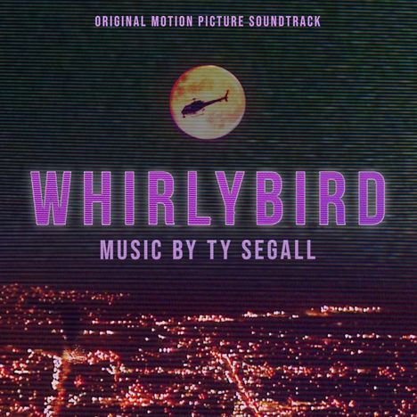 Ty Segall: Filmmusik: Whirlybird, LP