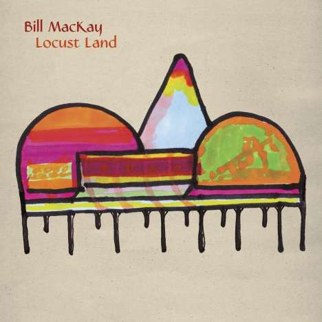 Bill MacKay: Locust Land, LP