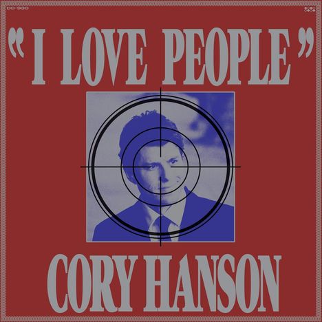 Cory Hanson: I Love People (Limited Indie Edition), MC
