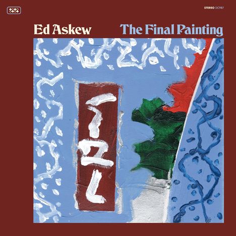 Text: Ed Askew, The Final Painting. 

Bunte, abstrakte Malerei mit blauem Hintergrund und roten, grünen Formen.