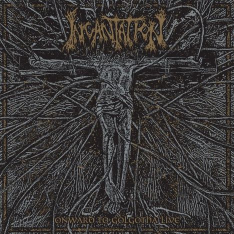Incantation: Onward To Golgotha Live, CD
