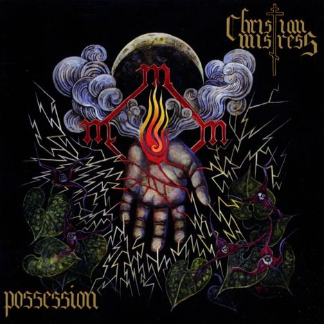 "Christian Mistress", "possession". Eine Hand erhebt sich in einem Sturm aus Blitzen und Flammen. Mystische, dunkle Atmosphäre.