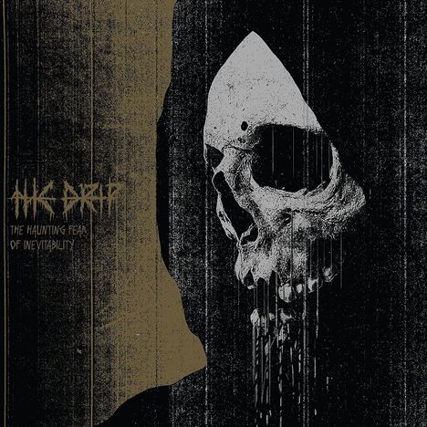The Drip: The Haunting Fear Of Inevitability, LP
